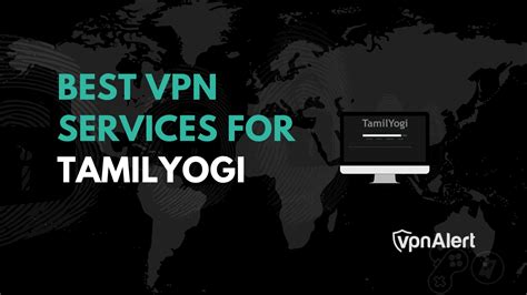 tamilyogi.com vpn|Best TamilYogi VPN in 2024 